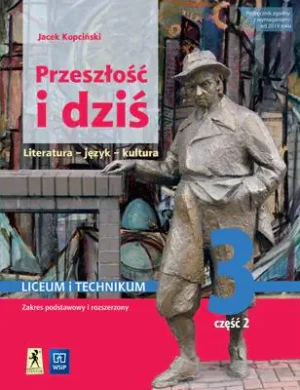 Nowe język polski. Przeszłość i dziś. Dwudziestolecie międzywojenne, wojna, okupacja (1918-1945. Część 2. Zakres podstawowy i rozszerzony - Jacek Kopciński - książka