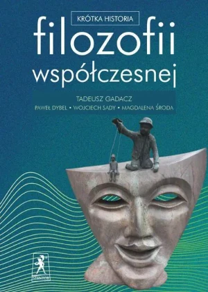 Krótka historia filozofii współczesnej - praca zbiorowa - książka