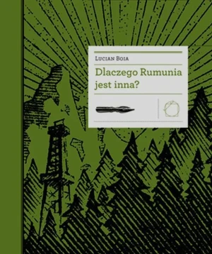 Dlaczego Rumunia jest inna? - Lucian Boia - książka