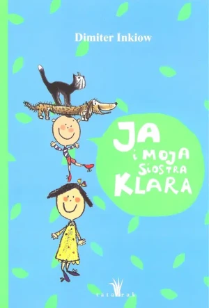 Ja i moja siostra Klara - Dimiter Inkiow - książka