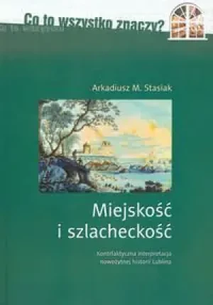 Miejskość i szlacheckość - Michael Schulte-Markwort - książka