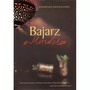 Bajarz z Marakeszu - Roy-Bhattacharya Joydeep - książka