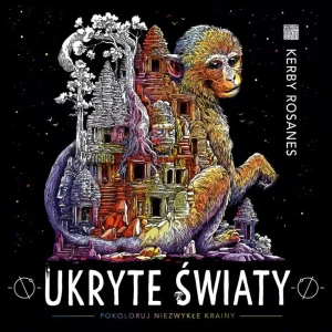 Ukryte światy. Pokoloruj niezwykłe krainy - Kerby Rosanes - książka