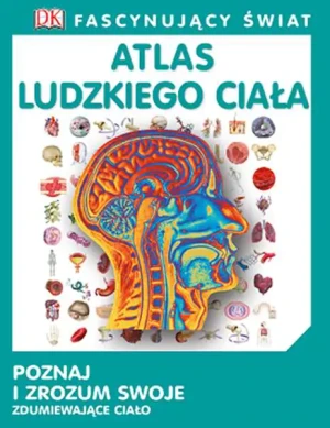 Atlas ludzkiego ciała - praca zbiorowa - książka