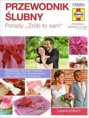 Przewodnik ślubny. Porady Zrób to sam - Laura Strutt - książka