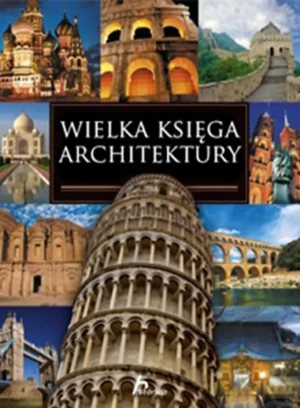 Wielka księga architektury - praca zbiorowa - książka
