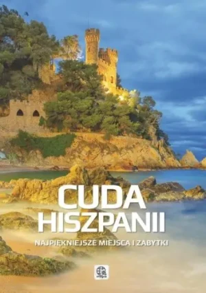 Cuda Hiszpanii - Kaźmierski Aleksander - książka