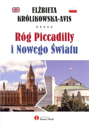 Róg Piccadilly i Nowego Światu - Elżbieta Królikowska- Avis - książka