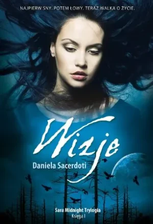 Wizje. Sara Midnight Trylogia. Księga I - Daniela Sacerdoti - książka