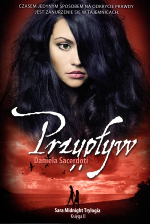 Przypływ. Sara Midnight Trylogia. Księga II - Daniela Sacerdoti - książka