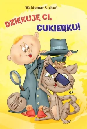 Dziękuję ci, Cukierku! - Waldemar Cichoń - książka