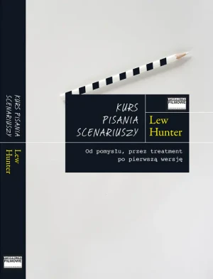 Kurs pisania scenariuszy - Hunter Lew - książka