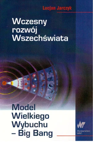 Wczesny rozwój wszechświata - Lucjan Jarczyk - książka