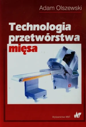 Technologia przetwórstwa mięsa - Adam Olszewski - książka