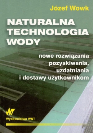 Naturalna technologia wody - Józef Wowk - książka