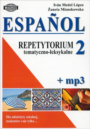 Espanol. Repetytorium tematyczno-leksykalne 2 - Medel Lopez, Żaneta Mionskowska - książka