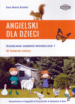 Angielski dla dzieci. Kreatywne zadania matematyczne. Część 1. W świecie natury - Ewa Maria Rostek - książka