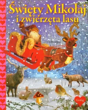 Święty Mikołaj i zwierzęta lasu Grafag - Lieve Boumans - książka