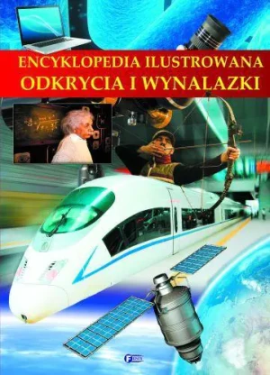 Encyklopedia ilustrowana. Odkrycia i wynalazki - praca zbiorowa - książka