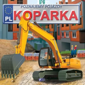 Poznajemy pojazdy Koparka - Jędraszek Izabela - książka