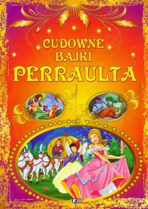 Cudowne bajki Perraulta - praca zbiorowa - książka