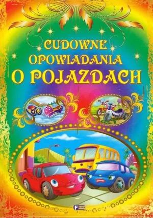 Cudowne opowiadania o pojazdach - praca zbiorowa - książka