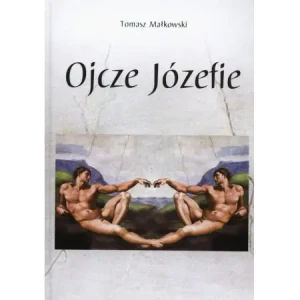 Ojcze Józefie - Małkowski Tomasz - książka