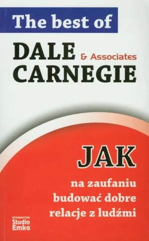 Jak na zaufaniu budować dobre relacje z ludźmi? - Dale Carnegie - książka