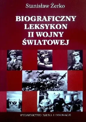 Biograficzny leksykon II Wojny Światowej - Żerko Stanisław - książka