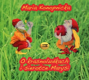 O krasnoludkach i sierotce Marysi - praca zbiorowa - książka
