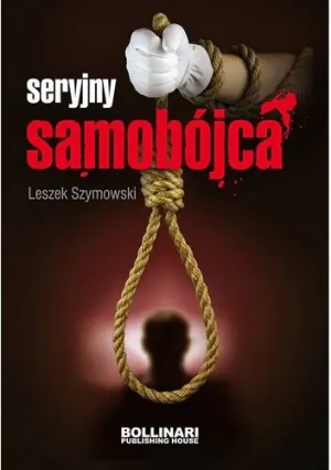 Seryjny samobójca - Leszek Szymowski - książka