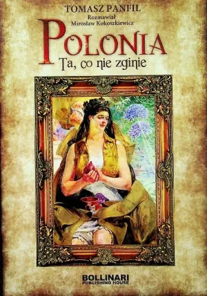 Polonia ta co nie zginie - Panfil Tomasz - książka