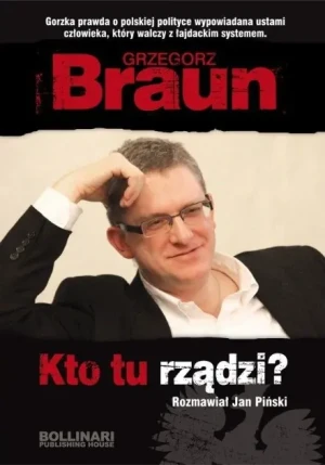 Kto tu rządzi - Braun Grzegorz - książka