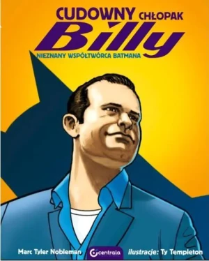 Cudowny chłopak Billy. Nieznany współtwórca Batmana - praca zbiorowa - książka