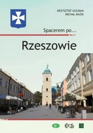 Spacerem po… Rzeszowie - Krzysztof Gucman, Michał Mazik - książka