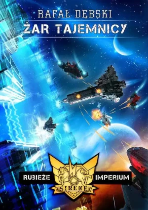 Żar tajemnicy. Rubieże Imperium. Tom 2 - Rafał Dębski - książka