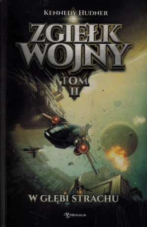 W głębi strachu. Zgiełk wojny. Tom 2 - Kennedy Hudner - książka