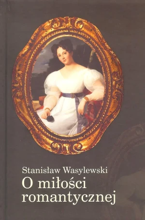 O miłości romantycznej. Inicjał - Stanisław Wasylewski - książka
