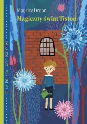 Magiczny świat Tistou - Maurice Druon - książka