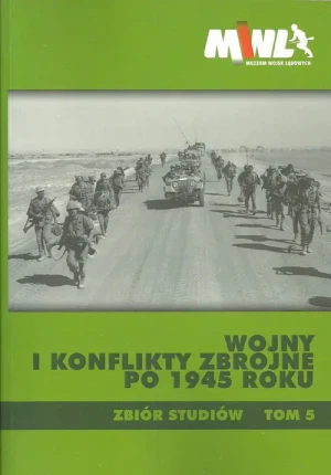 Wojny i konflikty zbrojne po 1945 roku Tom 5 - Praca zbiorowa - książka