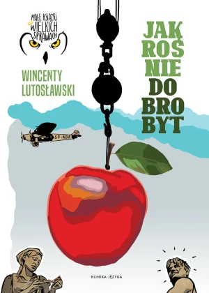 Jak rośnie dobrobyt - Wincenty Lutoslawski - książka