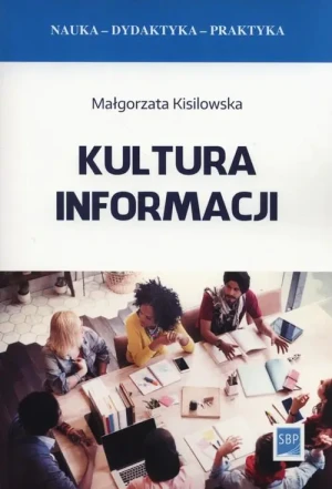 Kultura informacji - Małgorzata Kisilowska - książka