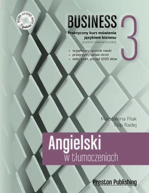 Angielski w tłumaczeniach. Business 3. Praktyczny kurs mówienia językiem biznesu. Poziom zaawansowany + CD - Magdalena Filak - książka