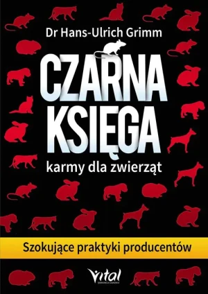 Czarna księga karmy dla zwierząt - Hans- Ulrich Grimm - książka