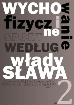 Wychowanie fizyczne i sport według Władysława Osmólskiego 2 - Władysław Osmólski - książka