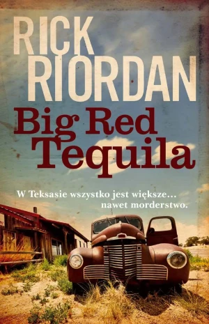 Big Red Tequila - Rick Riordan - książka