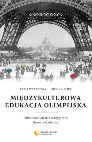 Międzykulturowa edukacja olimpijska - Płoszaj Katarzyna, Firek Wiesław - książka