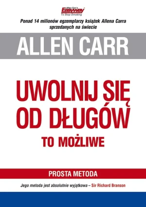 Uwolnij się od długów. To możliwe - Allen Carr - książka
