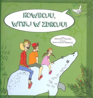 Kowboju witaj w Zdroju - Wojciech Sumliński - książka