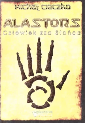 Alastors. Człowiek zza słońca - Michał Cieczko - książka